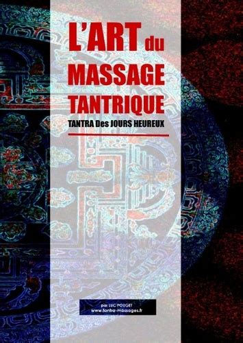 l art du massage tantrique tantra des jours de luc pouget grand format livre decitre