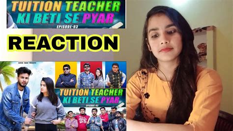 Tution Teacher Ki Beti Se Pyar Part 3 Reaction Indian Girl Yyt Youtube