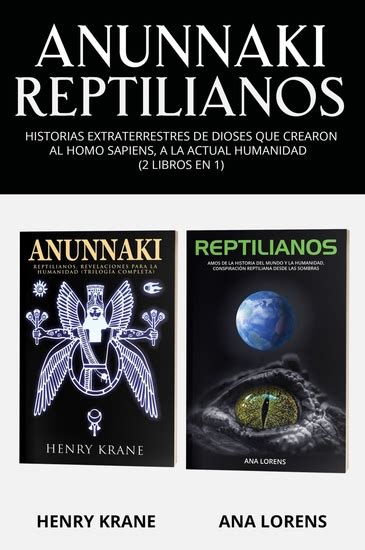 Anunnaki Reptilianos Historias Extraterrestres De Dioses Que Crearon