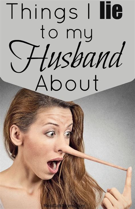 Things I Lie To My Husband About 4 Lies I Tell Lie To Me Husband Lie