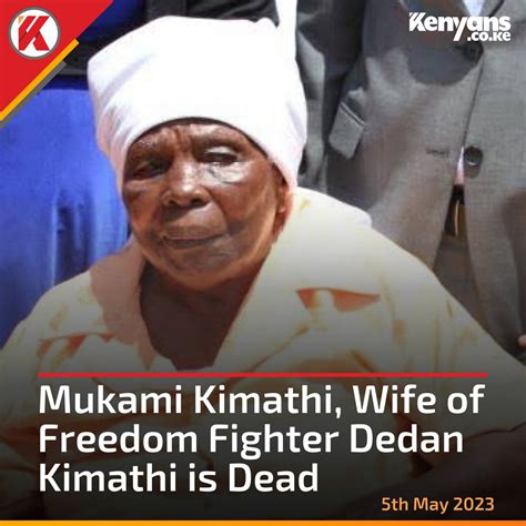 Sun Tzu On Twitter Rt Kenyans Breaking News Mukami Kimathi Wife Of Freedom Fighter Dedan