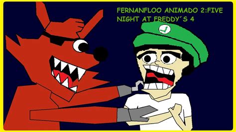 Five Nights At Freddys 4 Fernanfloo Animado Youtube