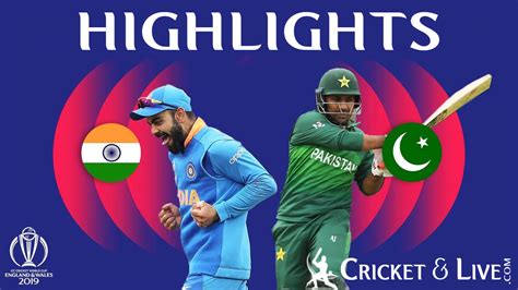India v Pakistan Match 22 Highlights | ICC World Cup - 16th June, 2019 ...