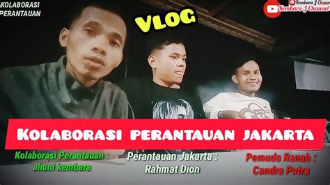 Kolaborasi Perantauan Jakarta Vlog Youtube