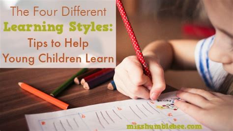 The Four Different Learning Styles Tips To Help Young Children Learn