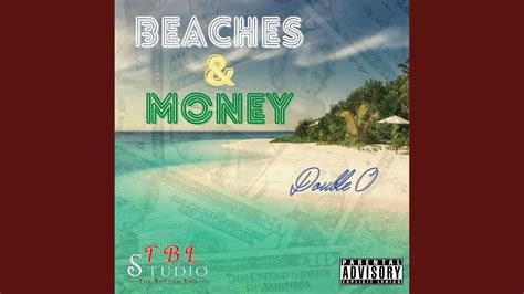 Beaches And Money Youtube