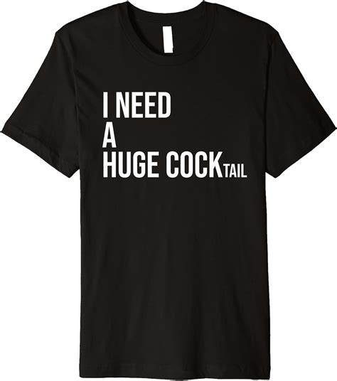 i need a huge cocktail shirt i love cocktails funny drinking premium t shirt clothing