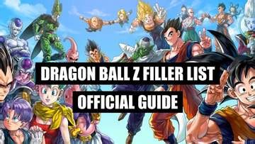 Dragon Ball Z Filler List All Filler Episodes Guide Updated