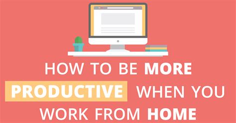 How To Be More Productive When Working From Home Leadformance Magazine Uk