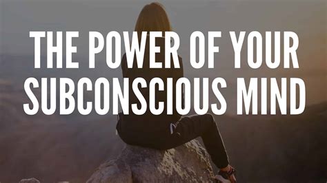 Unleashing The Untapped Power Of Your Subconscious Mind