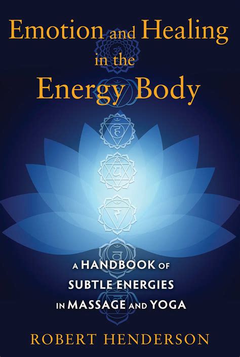 Emotion And Healing In The Energy Body Book By Robert Henderson Official Publisher Page