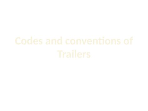 Pptx Trailer Codes And Conventions Dokumen Tips
