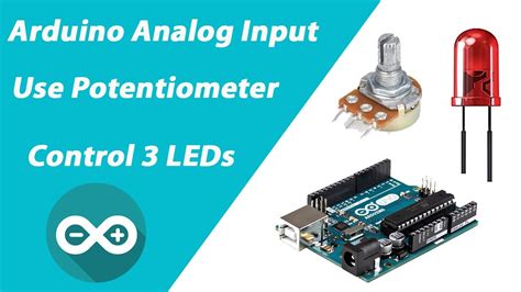 Arduino Analog Input Using Potentiometer Control 3 LEDs YouTube