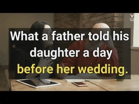 What A Father Told His Daughter A Day Before Her Wedding Very