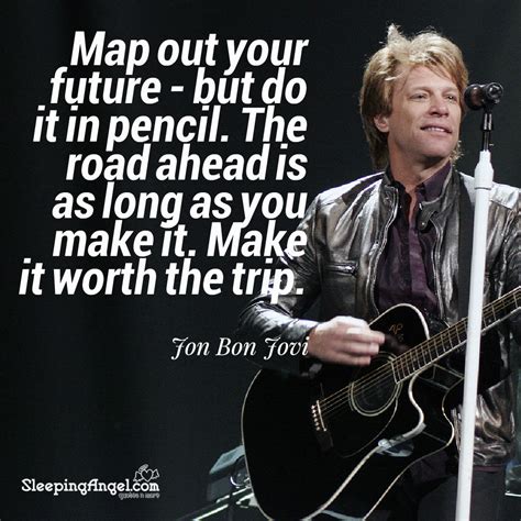The best of jon bon jovi quotes, as voted by quotefancy readers. Jon Bon Jovi Quote - Sleeping Angel