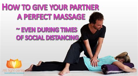 How To Give Your Partner A Perfect Massage Even During Times Of Social