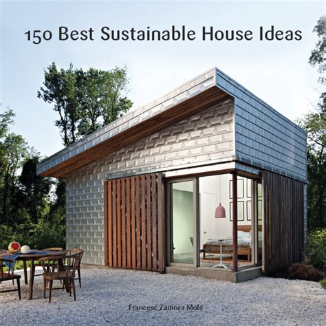 150 Best Sustainable House Ideas Ebook Sustainable House Ideas