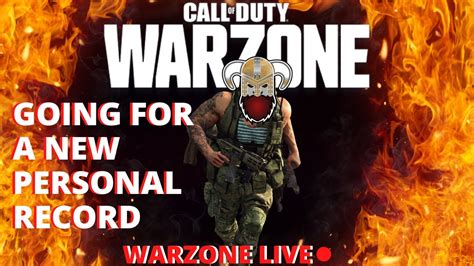 Going For A Personal Kill Record 25 30 Warzone Live Youtube