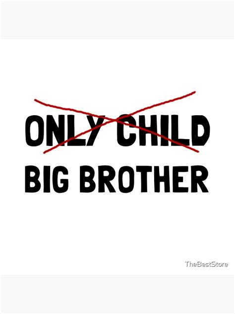 Only Child Big Brother Poster For Sale By Thebeststore Redbubble