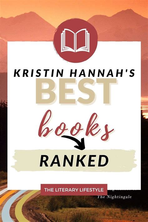 This List Of Kristin Hannahs Best Books Ranked Will Help You Choose