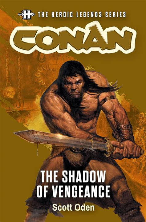 The Heroic Legends Series Conan The Shadow Of Vengeance Ebook