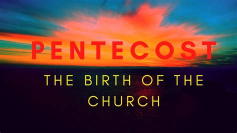 Pentecost The Birth Of The Church Bible Teaching Youtube
