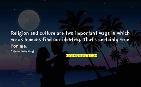 Identity And Culture Quotes Top 31 Famous Quotes About Identity And Culture