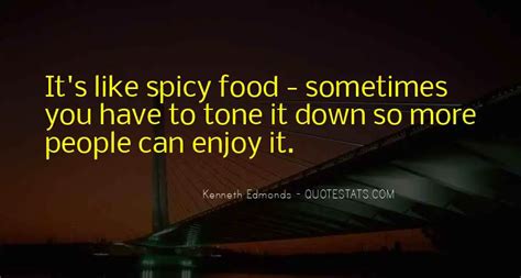 Top 31 Quotes About Spicy Food Famous Quotes And Sayings About Spicy Food