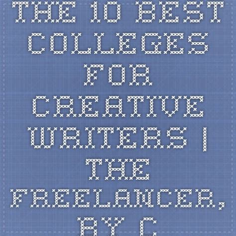 The 10 Best Colleges For Creative Writers The Freelancer By