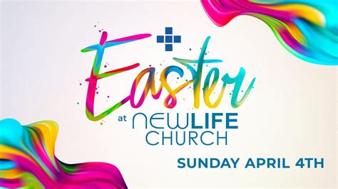 Easter At New Life New Life Church