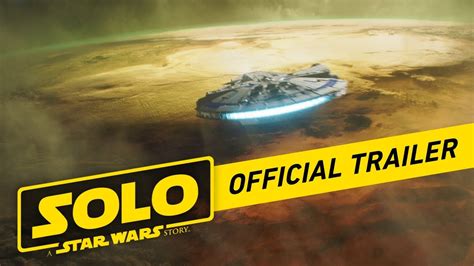 Solo A Star Wars Story Official Trailer Youtube