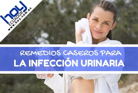 remedios caseros para la infección urinaria o de orina