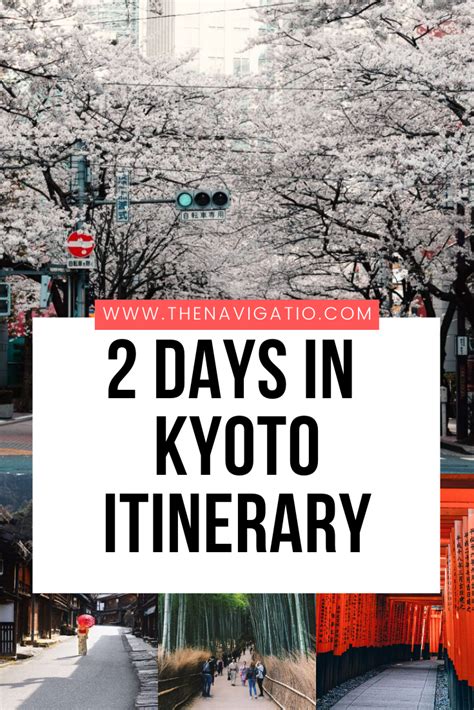 2 Days In Kyoto Super Efficient Itinerary 2021 The Navigatio