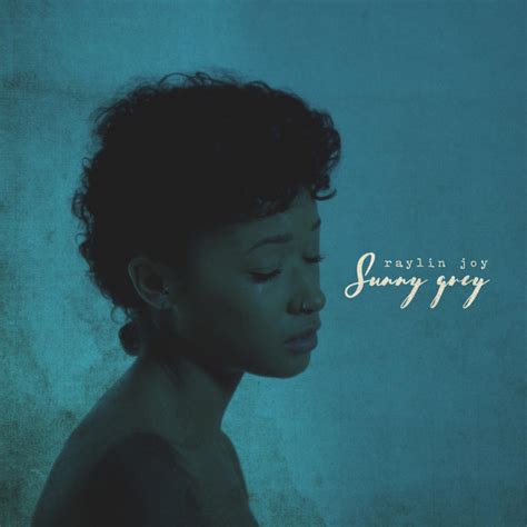Sunny Grey Single By Raylin Joy Spotify