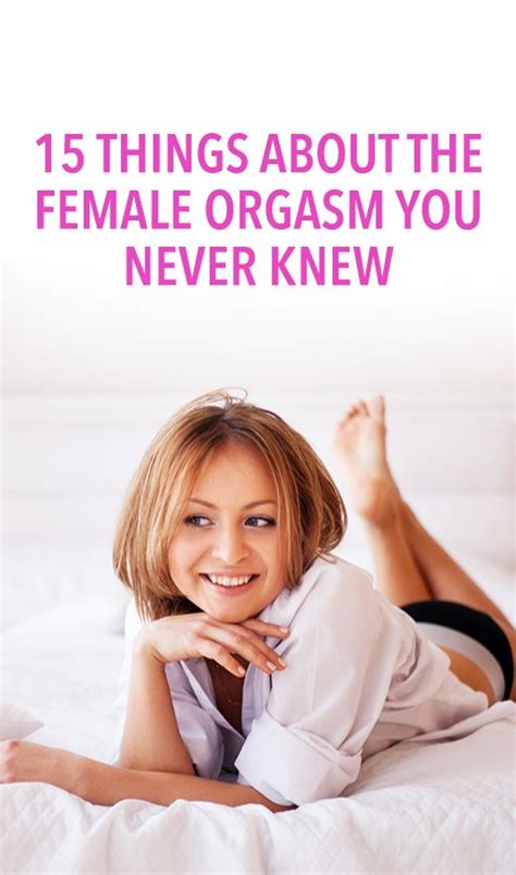 Things You Never Knew About The Female Orgasm Wellness Magazine