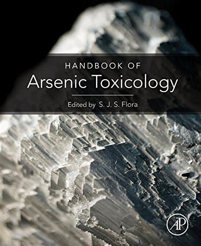 Handbook Of Arsenic Toxicology Ebook Flora Swaran Jeet Singh Amazon