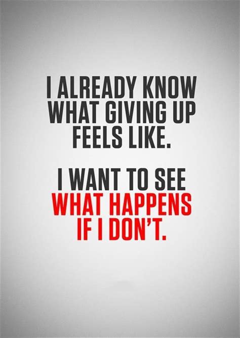 Giving Up Life Quotes Inspirational Quotes Quotes To Live By