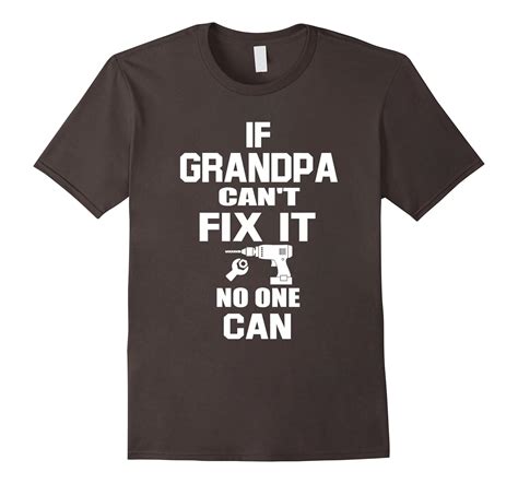 If Grandpa Cant Fix It No One Can Funny Papa T Shirt Art Artvinatee