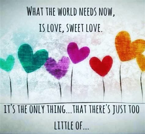 what the world needs now is love sweet love ~ in 2020 love one another