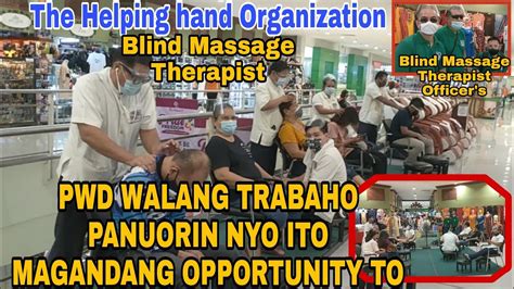 Blind Massage Therapist Inspiring To All Pwd S The Helping Hand Organization Adventurous