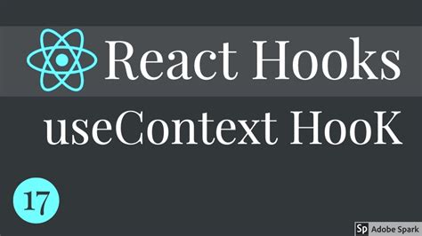 React Hooks Understanding UseContext Hook