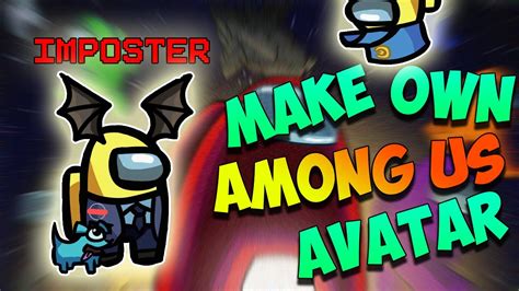 How To Make Own Among Us Avatar For Free Among Us Hyper Youtube