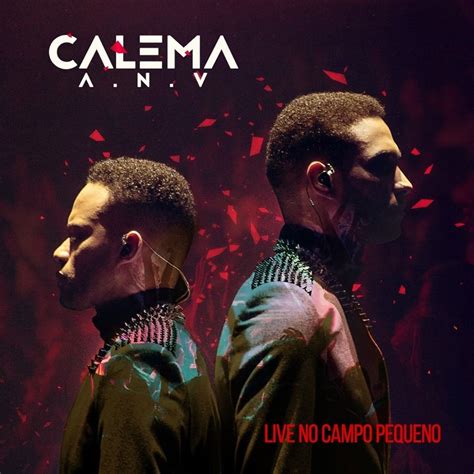 Parabéns que venha muitas lindas assim. Calema - A.N.V. Live no Campo Pequeno (Álbum) Track List ...