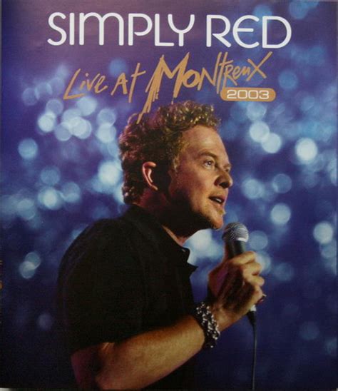 Simply Red Live At Montreux 2003 Releases Discogs