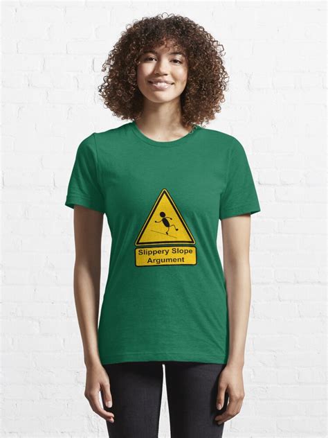 Slippery Slope Argument T Shirt For Sale By Pokingstick Redbubble