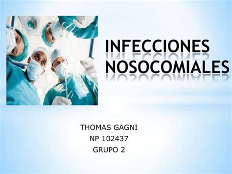 Infecciones Nosocomiales Definición Mecanismos De Transmisión Y