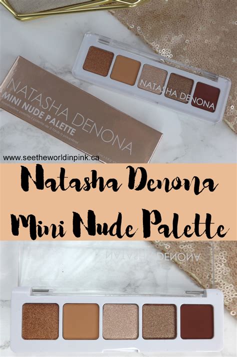 Natasha Denona Mini Nude Eyeshadow Palette Swatches Review And Look