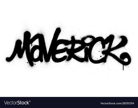 Graffiti Maverick Word Sprayed In Black Over White