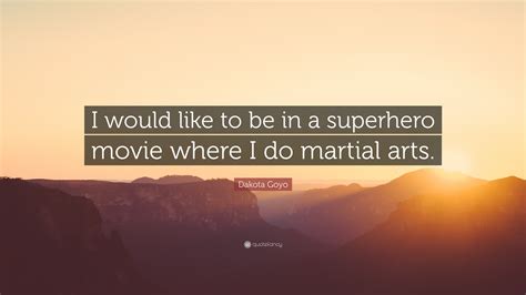 Dakota Goyo Quote “i Would Like To Be In A Superhero Movie Where I Do
