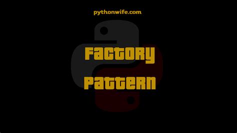 Factory Method Design Pattern With Python